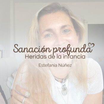 Sanación emocional de la herida infantil(1h30)